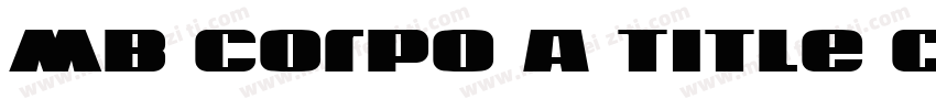 MB Corpo A Title Condensed字体转换